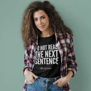 T-shirt Ne Pas Lire La Prochaine Phrase Drôle