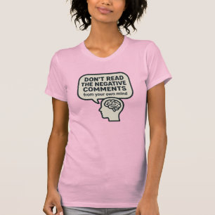 T-shirt Ne pas lire les commentaires négatifs