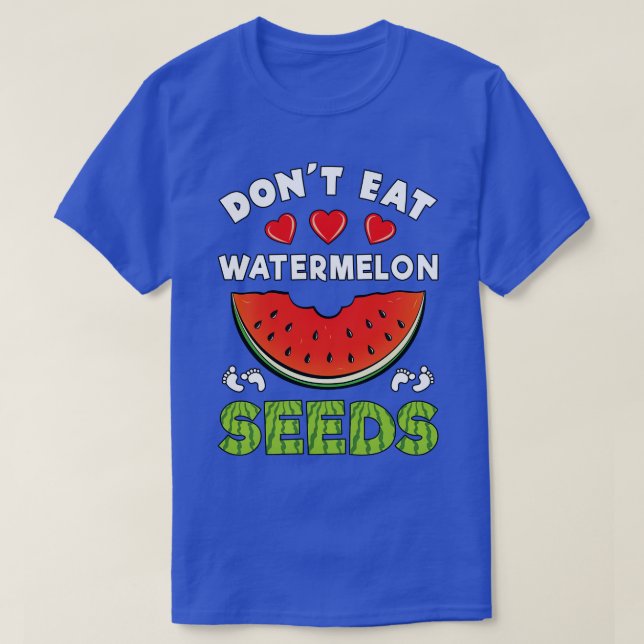 T-shirt Ne pas manger de graines de pastèque Grossesse drô (Design devant)