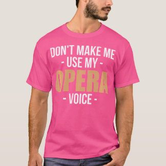T-shirt Ne Pas Me Faire Utiliser Mon Opéra Voix Opéra-Chan