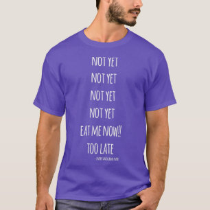 T-shirt Ne Pas Me Manger Maintenant Trop Tard Avocado