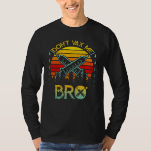 T-shirt Ne pas me VAX Bro Vintage anti-vaccin