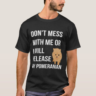 T-shirt Ne Pas M'Empêche Ou Je Libérerai Mon Poméranien