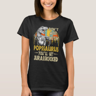 T-shirt Ne Pas Mess Avec Popssaurus Youll Obtenir Jurasski