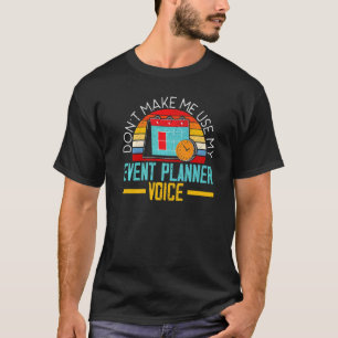 T-shirt Ne pas m'obliger à utiliser mon jeu d'événements v