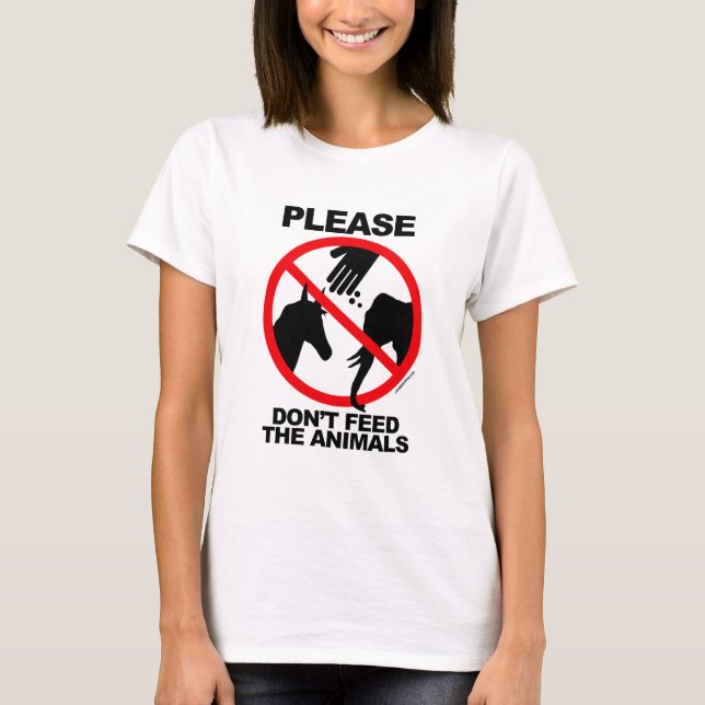 T-shirt Ne pas nourrir les animaux (Devant)