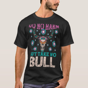T-shirt Ne pas nuire mais ne pas prendre de taureau Boho c