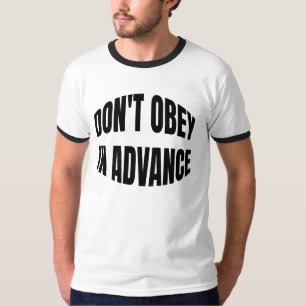 T-shirt Ne pas obéir à l'avance