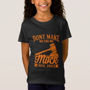 T-Shirt Ne pas obliger l'avocat à utiliser ma voix Fausse