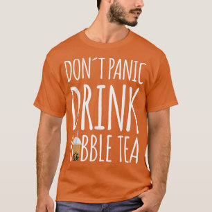 T-shirt Ne pas panique Bubble Tea Boba Tea 869