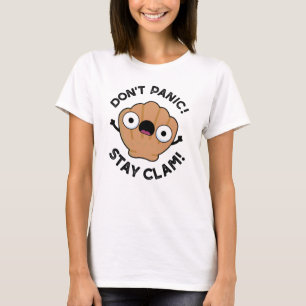 T-shirt Ne pas paniquer Rester Clam Funny Animal Pun