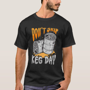 T-shirt Ne pas passer Keg Day Beer Barrel Faucet Gym entra