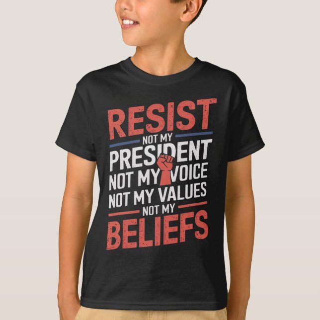 T-shirt Ne Pas Résister À Mon Président Pas À Ma Voix Pas  (Devant)