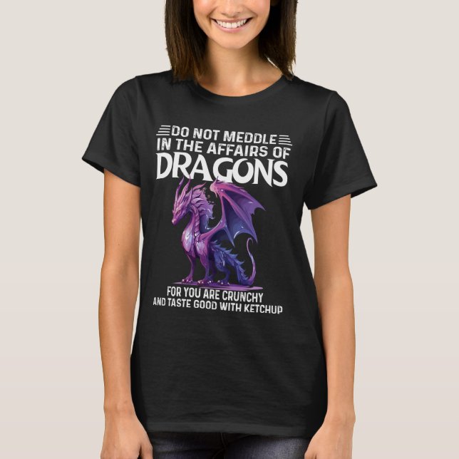 T-shirt Ne Pas Se Mêler Dans Les Affaires De Dragons chemi (Devant)