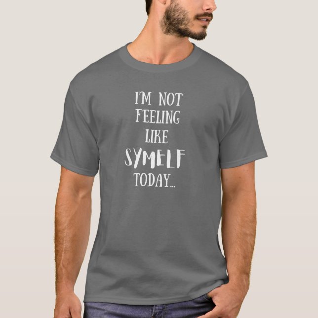 T-shirt Ne pas se sentir comme un symbole - drôle (Devant)