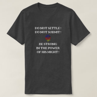 T-shirt NE PAS SOUMETTRE NE PAS SOUMETTRE ÊTRE FORTE Unise