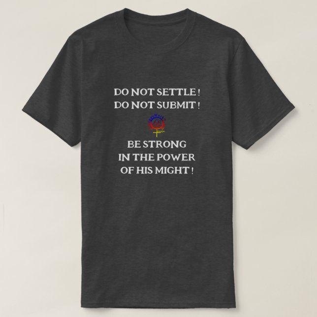 T-shirt NE PAS SOUMETTRE NE PAS SOUMETTRE ÊTRE FORTE Unise (Design devant)