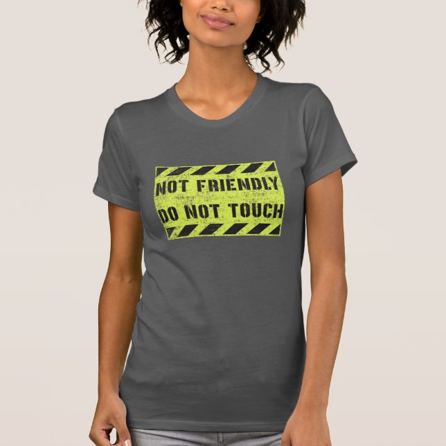 T-shirt Ne pas toucher - Pas amical (Devant)