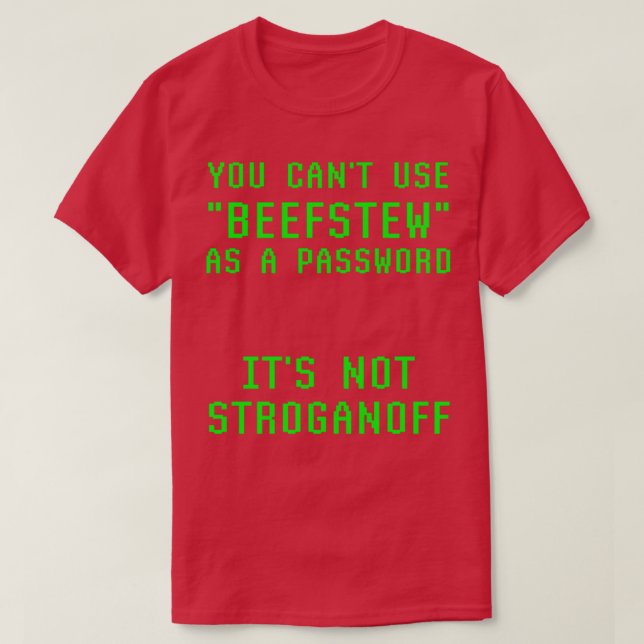 T-shirt Ne Pas Utiliser Beefstew Comme Mot De Passe Son Pa (Design devant)