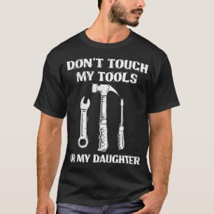 T-shirt Ne pas voir mes poumons ou ma fille drôles d'huile
