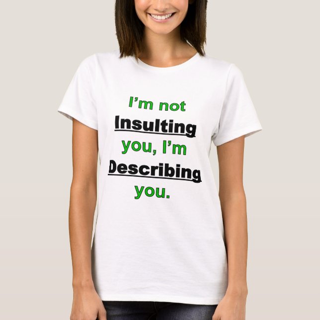 T-shirt Ne pas vous insulter (Devant)