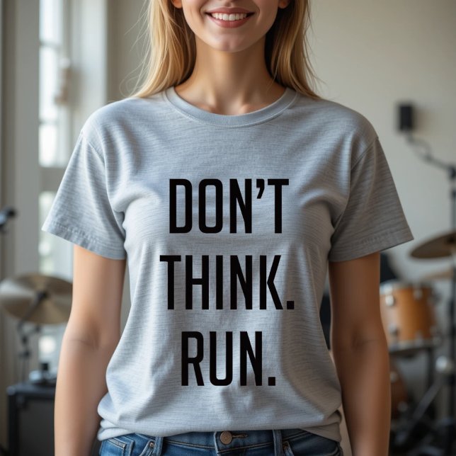 T-shirt Ne pensez pas, courir - Exercice de marathon (Créateur téléchargé)