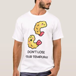 T-shirt Ne perdez pas votre jeu Tempura