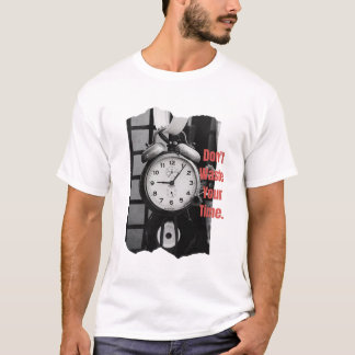 T-shirt Ne perdez pas votre temps