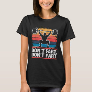 T-shirt Ne pète pas Funny Gym Weightlift Joke Powerlifte