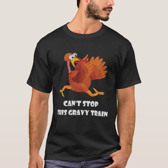 T-shirt Ne peut pas arrêter ce Gravy Train Thanksgiving Fu (Devant)
