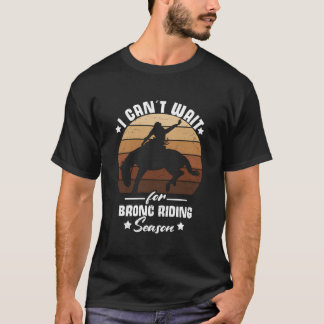 T-shirt Ne peut pas attendre la saison de rodéo de cheval 