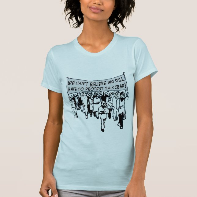 T-shirt Ne peut pas croire que nous devons encore (Devant)