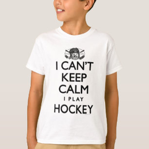 T-shirt Ne peut pas garder l'hockey calme