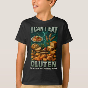 T-shirt Ne peut pas manger de gluten, ça me fait mal au ve