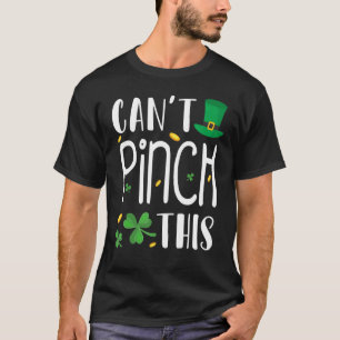 T-shirt Ne peut pas pincer cette Saint Patrick's Day drôle