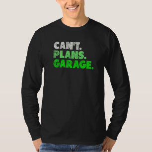 T-shirt Ne peut pas planifier Garage mécanicien type de vo