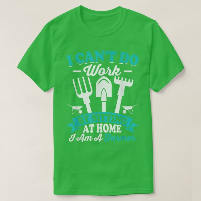 T-shirt Ne peut pas travailler à la maison Funny Farmer Tr (Design devant)