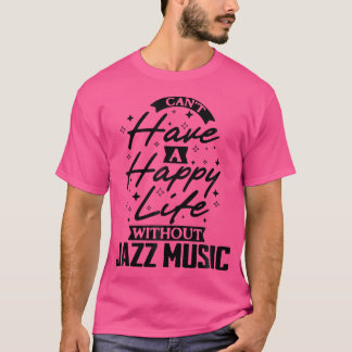 T-shirt Ne Peux Pas Avoir Une Vie Heureuse Sans Musique De