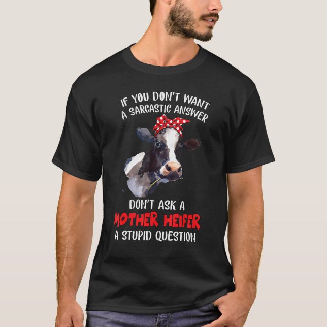 T-shirt Ne Posez Pas Une Question Idiote à Une Mère Géniss (Devant)