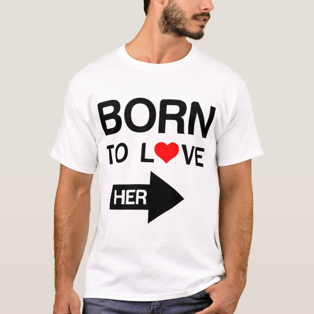 T-shirt Né pour aimer son couple (Devant)