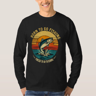 T-shirt Né pour aller à la pêche forcé à aller à l'école H
