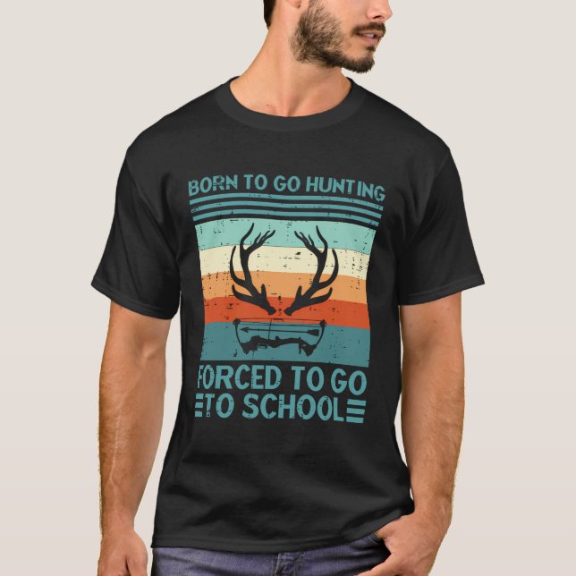 T-shirt Né Pour Aller Chasser L'École Forcée Hommes Chasse (Devant)