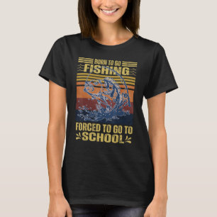 T-shirt Né Pour Aller Pêcher Drôle Pêche Basse Pêcheur Poi