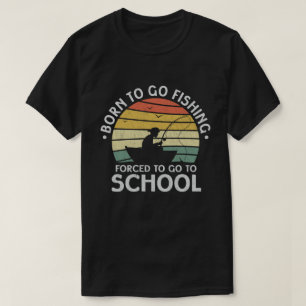 T-shirt Né Pour Aller Pêcher Obligé D'Aller À L'École
