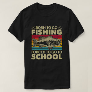 T-shirt Né Pour Aller Pêcher Obligé D'Aller À L'École Fish