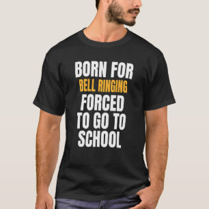 T-shirt Né Pour Bell Ring