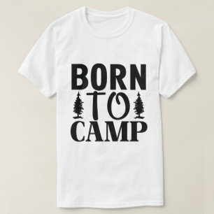 T-shirt Né pour camper