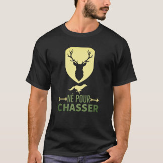 T-shirt Né pour chasser