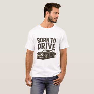 T-shirt Né pour conduire - Muscle Car Vintage