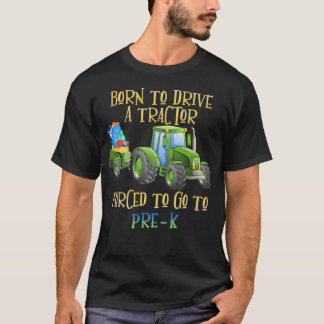 T-shirt Né pour conduire un tracteur, forcé d'aller à la m
